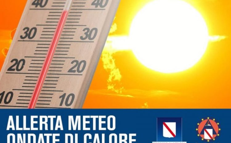  Criticità per ondate di calore da martedì 27 luglio a domenica 1 agosto